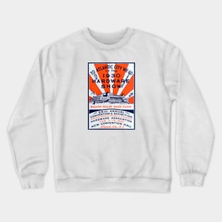 1930 Atlantic City Hardware Show Crewneck Sweatshirt